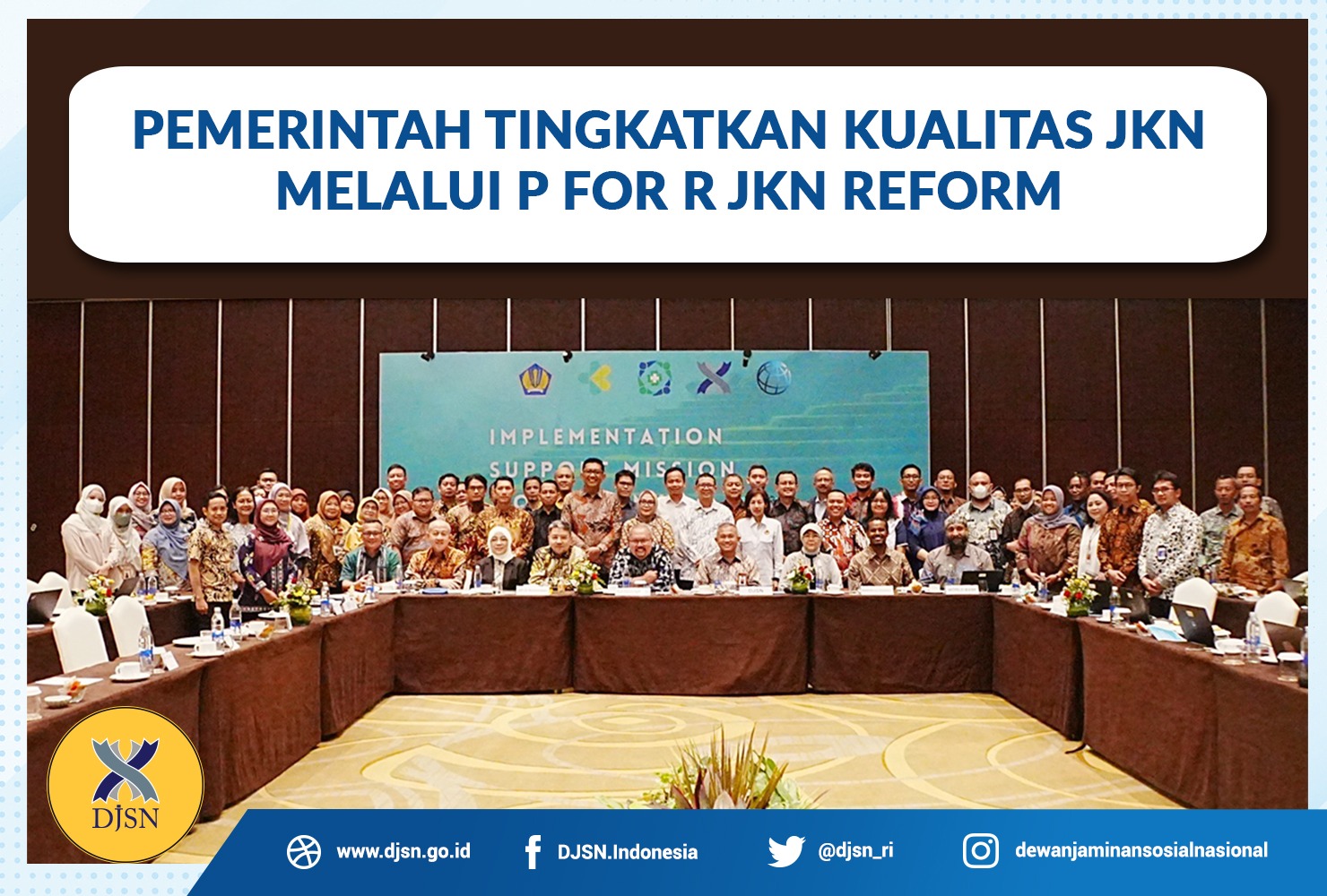 Pemerintah Tingkatkan Kualitas JKN melalui P For R JKN Reform